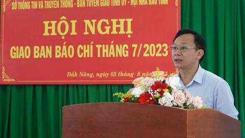 86% thông tin báo chí tích cực viết về tỉnh Đắk Nông trong tháng 7 năm 2023